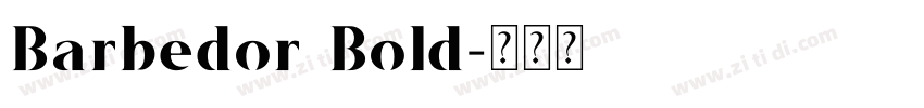 Barbedor Bold字体转换